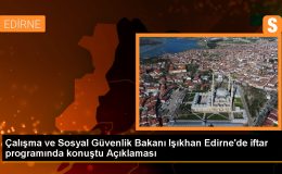 Çalışma ve Sosyal Güvenlik Bakanı Vedat Işıkhan: Türkiye’yi küresel anlamda geliştirmeye devam edeceğiz