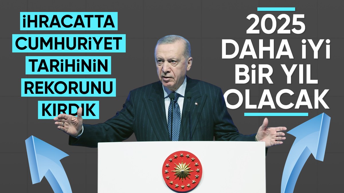 Cumhurbaşkanı Erdoğan, 2024 yılı ihracat rakamlarını açıkladı