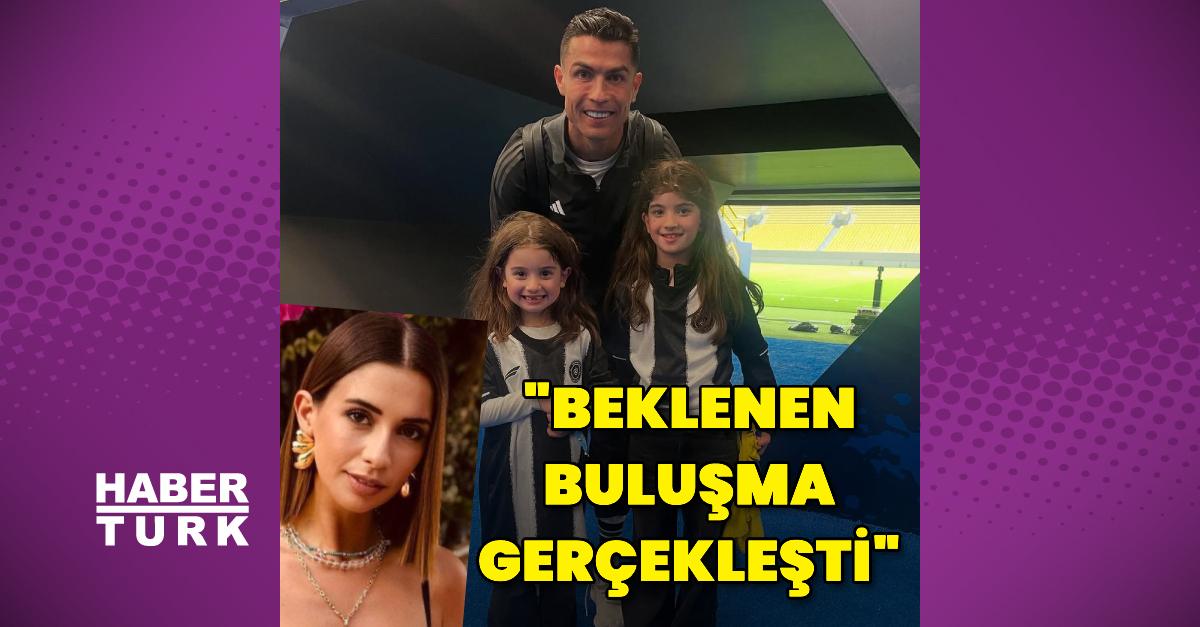 Buse Terim’in kızları Cristiano Ronaldo ile buluştu: Büyük buluşma dün akşam gerçekleşti
